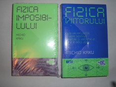 Michio Kaku FIZICA IMPOSIBILULUI/FIZICA VIITORULUI foto