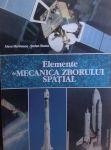 Alexe Marinescu si Stefan Staicu - Elemente de Mecanica Zborului Spatial foto