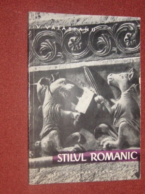 V. VATASIANU - STILUL ROMANIC foto