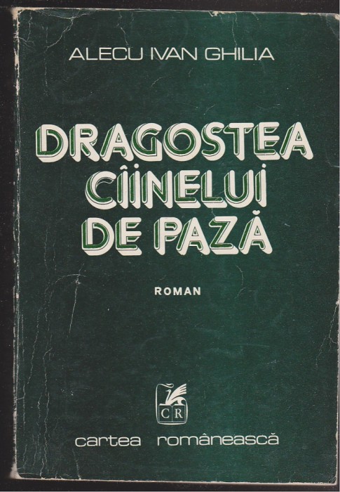 (E166) - ALECU IVAN GHILIA - DRAGOSTEA CAINELUI DE PAZA