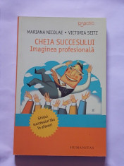 CHEIA SUCCESULUI- IMAGINEA PROFESIONALA- MARIANA NICOLAE, VICTORIA SEITZ foto