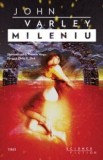 John Varley - Mileniu