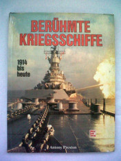 ANTONY PRESTON-BERUHMTE KRIEGSSCHIFFE.1914 BIS HEUTE (NAVE DE RAZBOI CELEBRE.DIN 1914 PANA AZI), Ed.Motorbuch Verlag Stuttgart,1988,112 pag.ilustrate foto