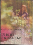 (E210) - LAURENTIU CERNET - IUBIRI PARALELE, 1987