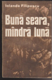 (E221) - IOLANDA FILIPESCU - BUNA SEARA, MANDRA LUNA, 1986