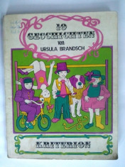 10 Povestiri de Ursula Brandsch, in limba germana Ed. Kriterion ( Ion Creanga )- Bucuresti - 1973 foto