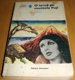 O IARNA PE MUNTELE FUJI - Erwin Wickert, 1974