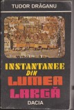 (E208) - TUDOR DRAGANU - INSTANTANEE DIN LUMEA LARGA, 1986