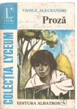 (C3861) PROZA DE VASILE ALECSANDRI, EDITURA ALBATROS, BUCURESTI, 1974,