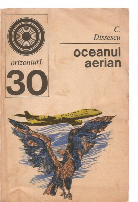 (C3865) OCEANUL AERIAN DE C. DISSESCU, EDITURA ENCICLOPEDICA ROMANA, BUCURESTI, 1972 foto