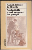 (E231) - MANUEL ANTONIO DE ALMEIDA - AMINTIRILE UNUI SERGENT DE POLITIE