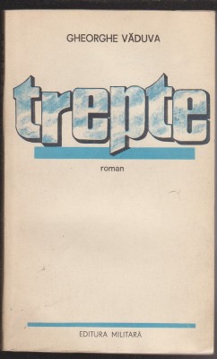 (E251) - GHEORGHE VADUVA - TREPTE foto