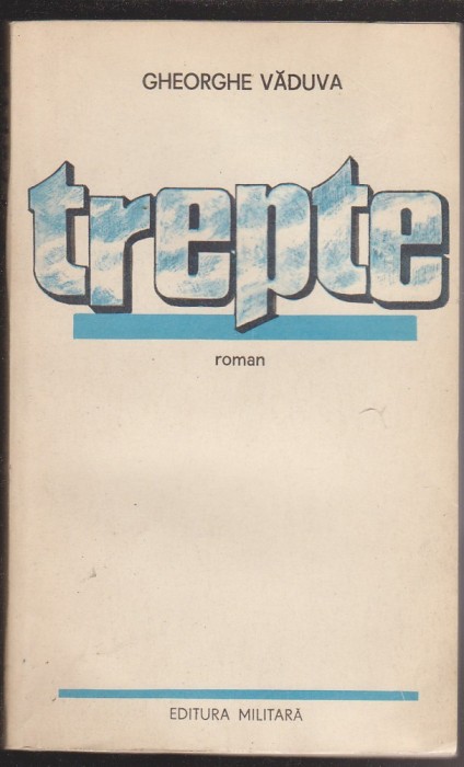 (E251) - GHEORGHE VADUVA - TREPTE