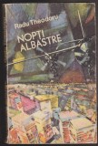 (E256) - RADU THEODORU - NOPTI ALBASTRE, 1976