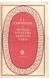 (C3842) NUVELE POVESTIRI AMINTIRI VARIA DE I. L. CARAGIALE, EDITURA MINERVA, 1981