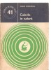 (C3852) CULORILE IN NATURA DE CALIN STOICESCU, EDITURA STIINTIFICA SI ENCICLOPEDICA, BUCURESTI, 1978