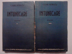 Intunecare /2 volume - Cezar Petrescu Editia din 1937 foto