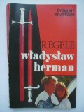 Zygmunt Krasinski - Regele Wladyslaw Herman