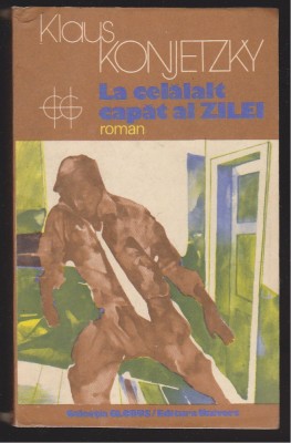 (E391) - KLAUS KONJETZKY - LA CELALALT CAPAT AL ZILEI foto