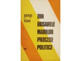 Cumpara ieftin DIN DOSARELE MARILOR PROCESE POLITICE DE GEORGE BIANU,EDITURA DACIA1973,295PAG,STARE FOARTE BUNA