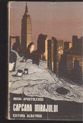(E401) - MIHAI APOSTOLESCU - CAPCANA MIRAJULUI foto