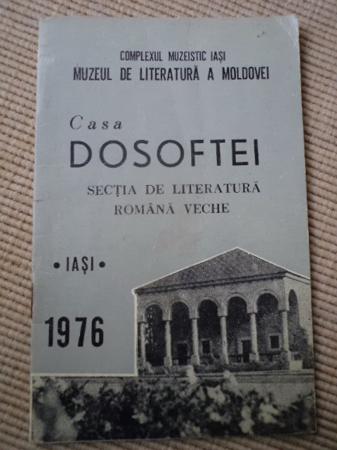 casa dosoftei muzeul de literatura a moldovei iasi pliant cultura muzeu 1976 RSR