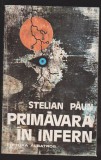 (E467) - STELIAN PAUN - PRIMAVARA IN INFERN, 1981