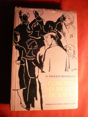 H.Papadat-Bengescu - Concert din Muzica de Bach / Drumul Ascuns -ed. 1957 foto