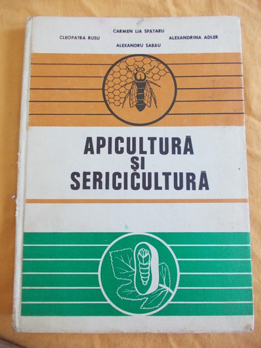 APICULTURA SI SERICULTURA - Adler, Alexandrina , Spătaru, Carmen Lia Alexandru