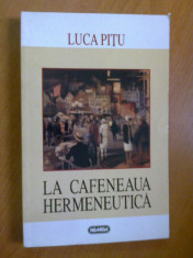 LUCA PITU - LA CAFENEAUA HERMENEUTICA foto