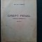DREPT PENAL . Partea generala (vol. I ) I. Oancea / Litografia si tipografia invatamantului - 1957