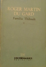 Roger Martin du Gard - Familia Thibault 1 foto