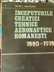 INCEPUTURILE CREATIEI TEHNICE AERONAUTICE ROMANESTI -1880-1918 foto