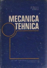 Mecanica tehnica-editia II-prof dr doc ing A.Ripianu ,prof dr ing P.Popescu ,dr ing B.Balan-Ed Didactica Si Pedagogica -1982 (C421) foto