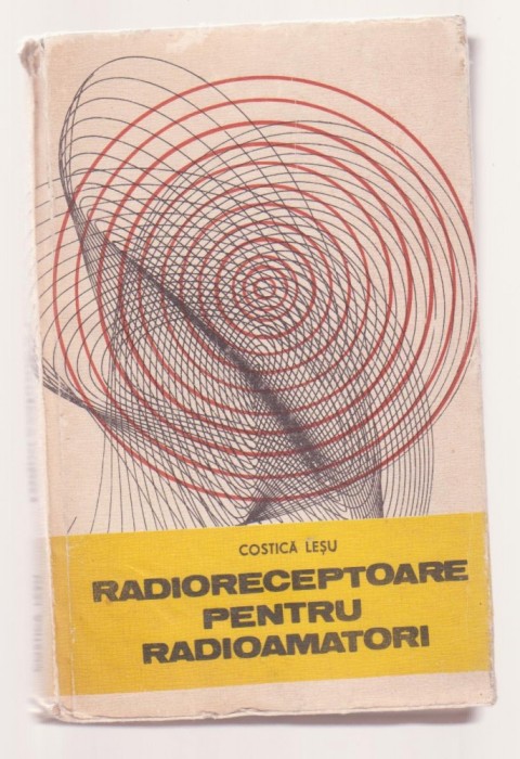 Costica Lesu - Radioreceptoare pentru radioamatori