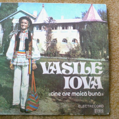 vasile iova CINE ARE MAICA BUNA disc VINYL lp muzica POPULARA folclor EPE 02562