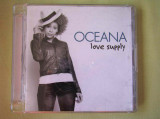 OCEANA - Love Supply - C D Original NOU, CD, Dance