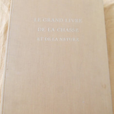 CARTEA MARE A VANATORULUI 1952 . IN LIMBA FRANCEZA