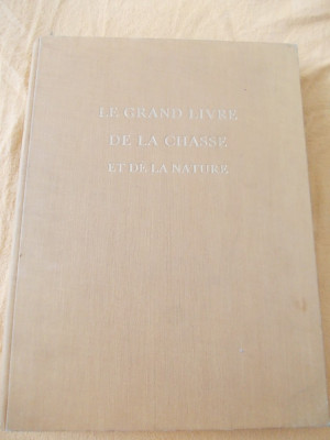 CARTEA MARE A VANATORULUI 1952 . IN LIMBA FRANCEZA foto