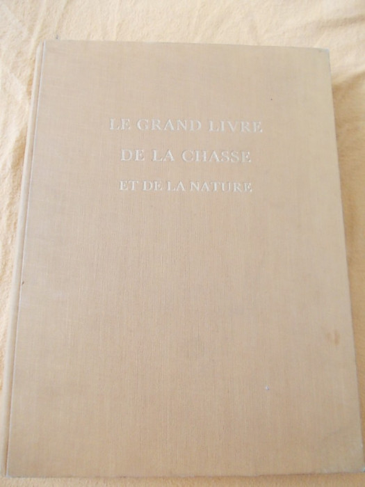 CARTEA MARE A VANATORULUI 1952 . IN LIMBA FRANCEZA