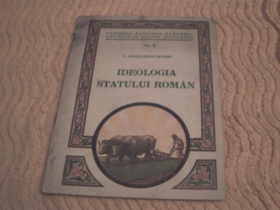 C. Radulescu-Motru - Ideologia Statului Roman foto