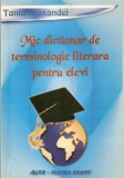 Cumpara ieftin Tania Aruxandei-Mic dictionar de terminologie literara pentru elevi