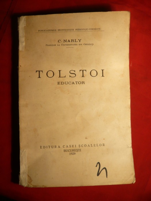 C.Narly - Tolstoi -Educator - Prima Ed. 1929
