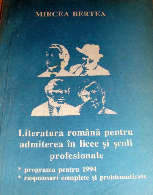 Literatura Romana pentru admiterea in licee si scoli profesionale - Mircea Bertea foto