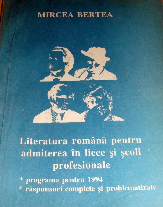 Literatura Romana pentru admiterea in licee si scoli profesionale - Mircea Bertea