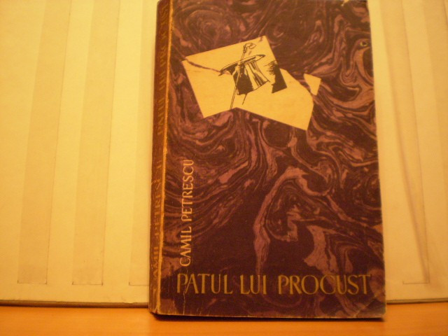 CAMIL PETRESCU - PATUL LUIPROCUST - ROMAN SOCIAL SI DE DRAGOSTE - ED. PENTRU LITERATURA 1963 - 416 PAG .