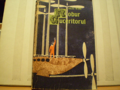 JULES VERNE - ROBUR CUCERITORUL - AVENTURI FANTASTICE - ED. TINERETULUI 1964 - 380 PAG . foto