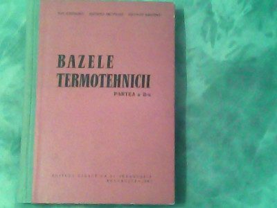 Bazele termotehnicii partea II-Teoria ciclurilor-Dan Stefanescu,Berthold Grunwald,Vsevolod Radcenco foto