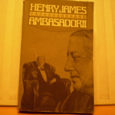 HENRY JAMES - AMBASADORII - ROMAN DE FICTIUNE - ED. UNIVERS 1972 - 505 PAG .