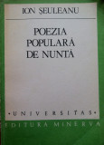 POEZIA POPULARA DE NUNTA - Ion Seuleanu, Alta editura